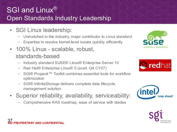 SGI and Linux® Open Standards Industry Leadership SGI Linux leadership: Unmatched in