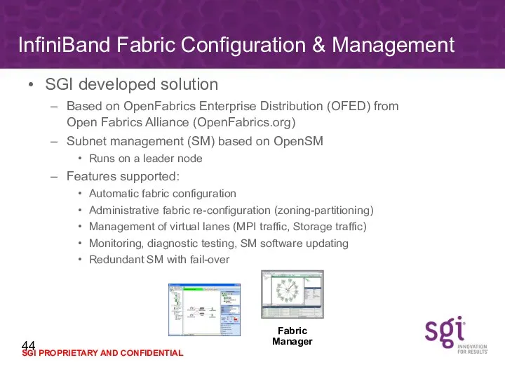 SGI developed solution Based on OpenFabrics Enterprise Distribution (OFED) from Open Fabrics