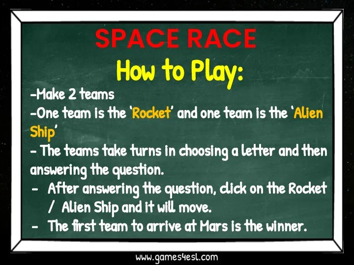 SPACE RACE How to Play: -Make 2 teams -One team is the