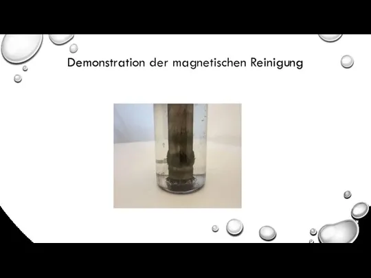 Demonstration der magnetischen Reinigung