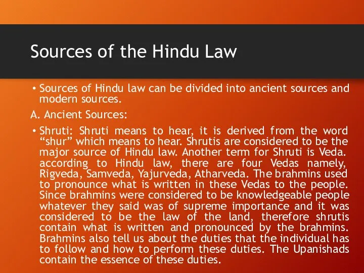 Sources of the Hindu Law Sources of Hindu law can be divided