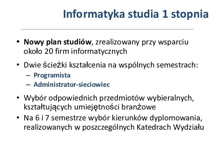 Informatyka studia 1 stopnia Nowy plan studiów, zrealizowany przy wsparciu około 20