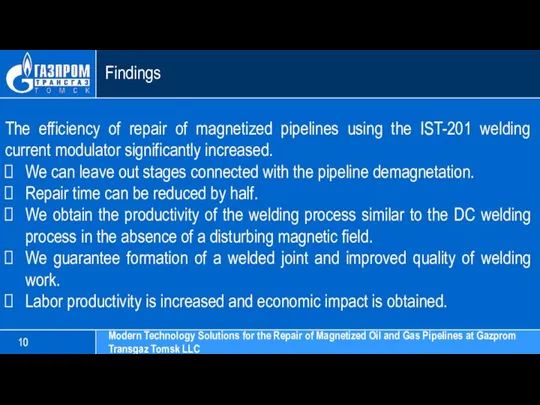Findings The efficiency of repair of magnetized pipelines using the IST-201 welding