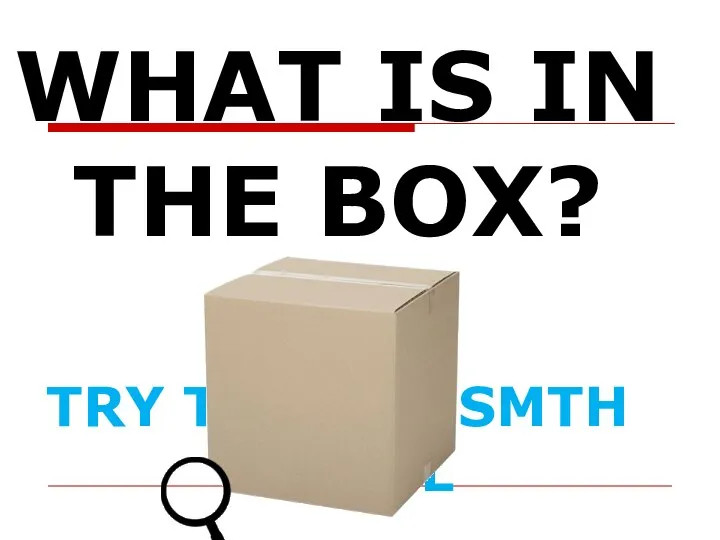WHAT IS IN THE BOX? TRY TO FIND SMTH USEFUL