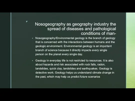 Nosogeography as geography industry the spread of diseases and pathological conditions of