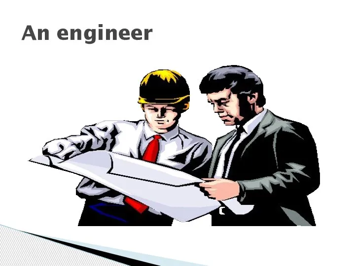 An engineer