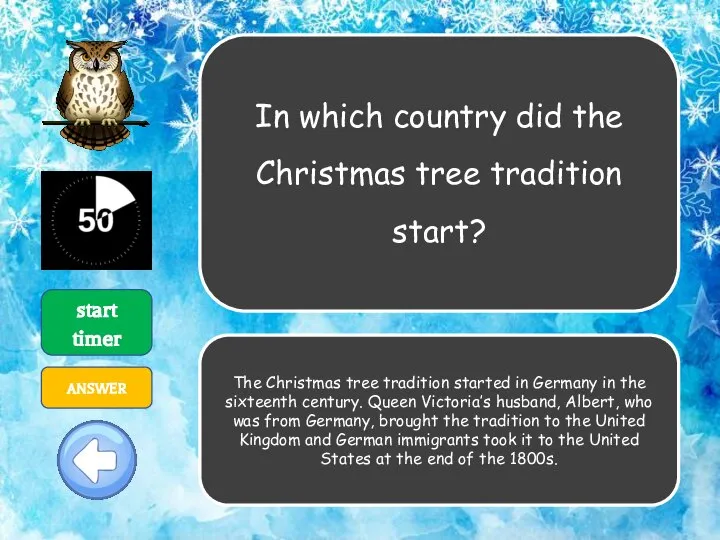 In which country did the Christmas tree tradition start? start timer ANSWER