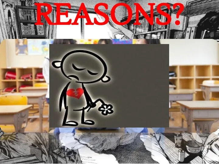 REASONS?