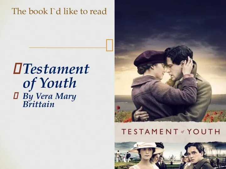 Testament of Youth By Vera Mary Brittain The book I`d like to read