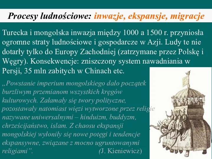 Procesy ludnościowe: inwazje, ekspansje, migracje Turecka i mongolska inwazja między 1000 a