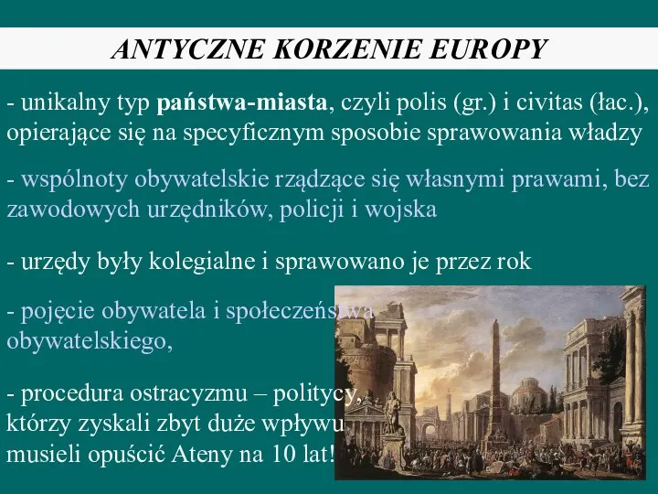 ANTYCZNE KORZENIE EUROPY - unikalny typ państwa-miasta, czyli polis (gr.) i civitas