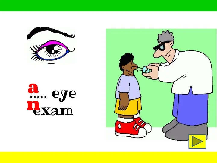 ….. eye exam an
