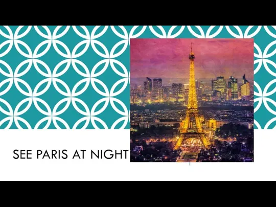 SEE PARIS AT NIGHT