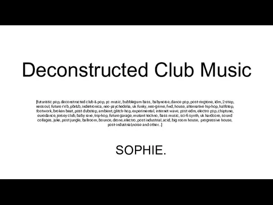 Deconstructed Club Music