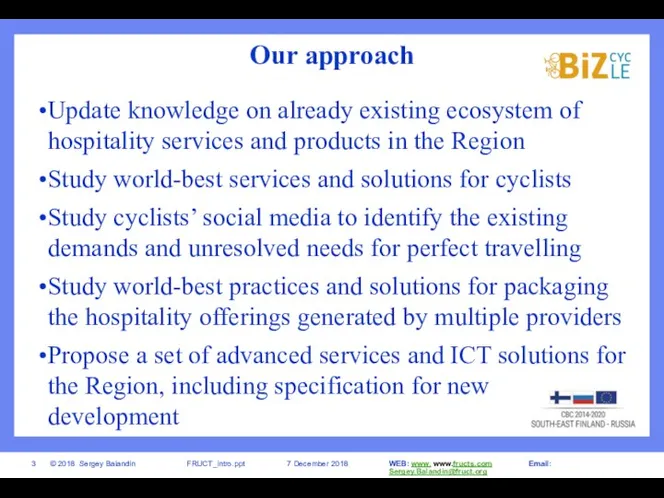 Our approach Update knowledge on already existing ecosystem of hospitality services and