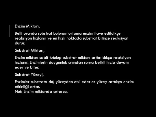 Enzim Miktarı, Belli oranda substrat bulunan ortama enzim ilave edildikçe reaksiyon hızlanır