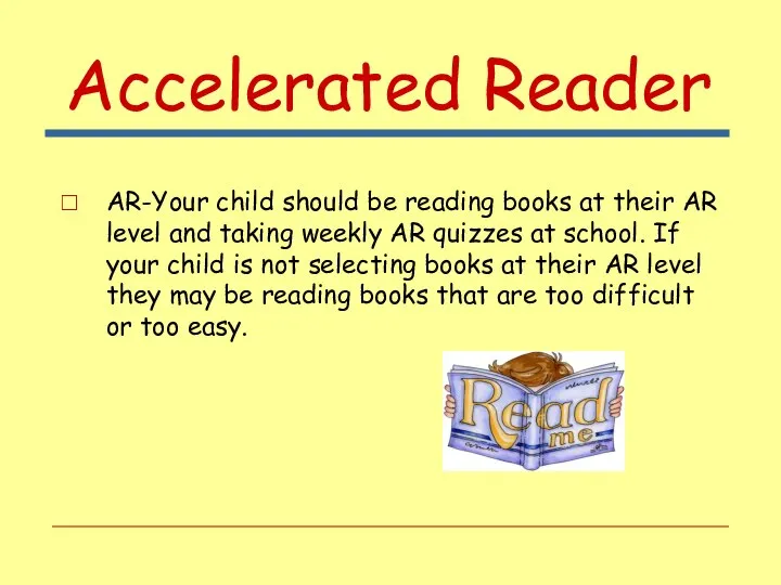 Accelerated Reader AR-Your child should be reading books at their AR level
