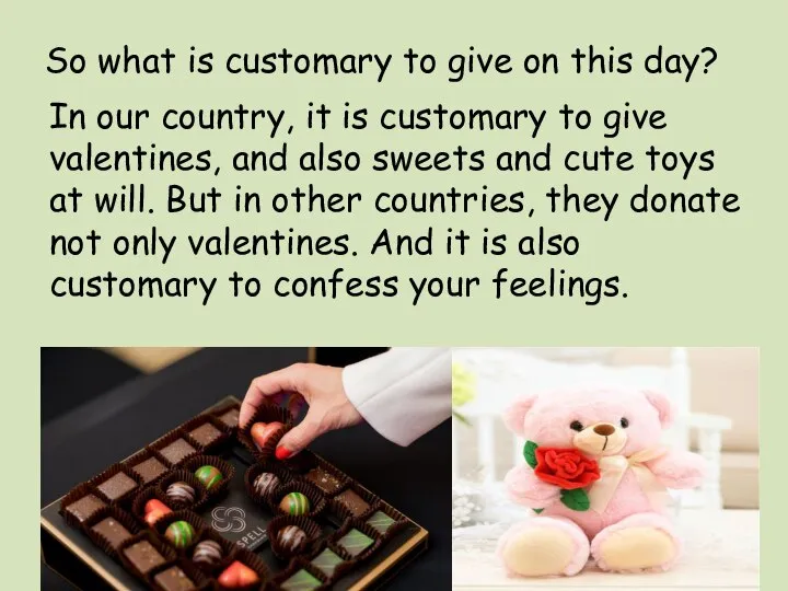 So what is customary to give on this day? In our country,