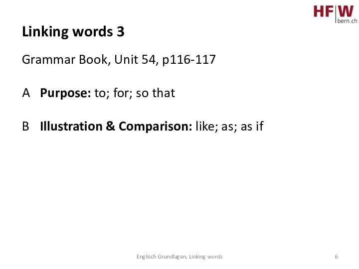 Englisch Grundlagen, Linking words Linking words 3 Grammar Book, Unit 54, p116-117