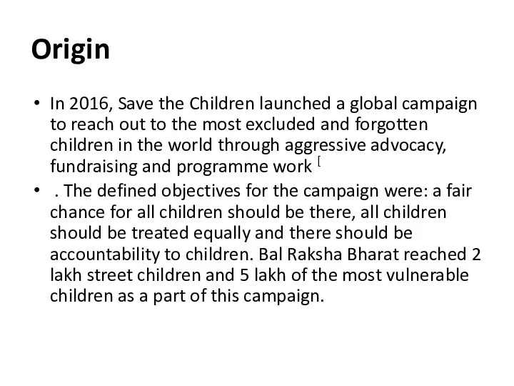 Origin In 2016, Save the Children launched a global campaign to reach