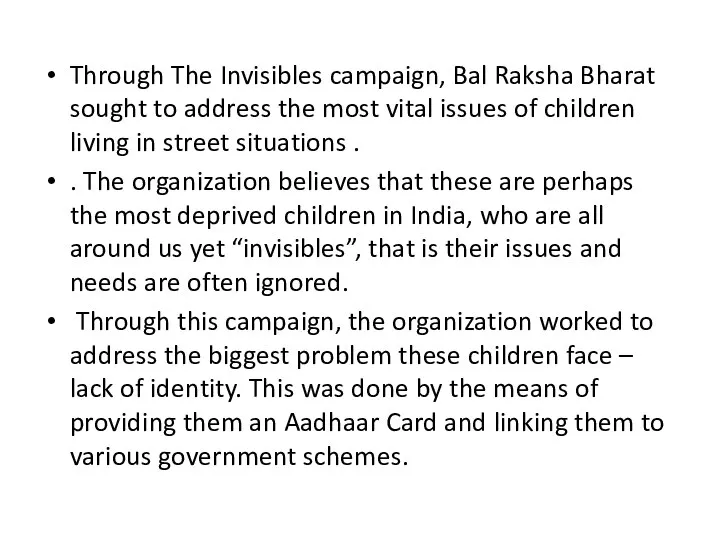 Through The Invisibles campaign, Bal Raksha Bharat sought to address the most