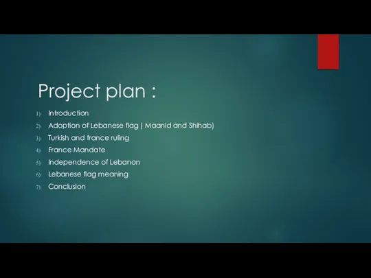 Project plan : Introduction Adoption of Lebanese flag ( Maanid and Shihab)