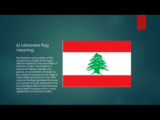 6) Lebanese flag meaning The Presence and position of the Cedar in