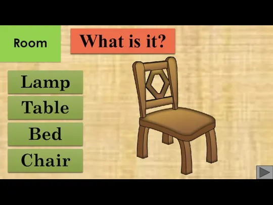 Chair Bed Table Lamp What is it? Room