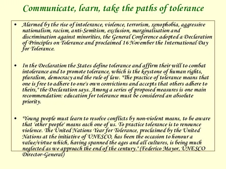 Communicate, learn, take the paths of tolerance Alarmed by the rise of