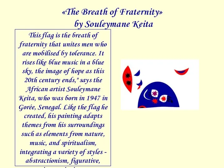 «The Breath of Fraternity» by Souleymane Keita This flag is the breath