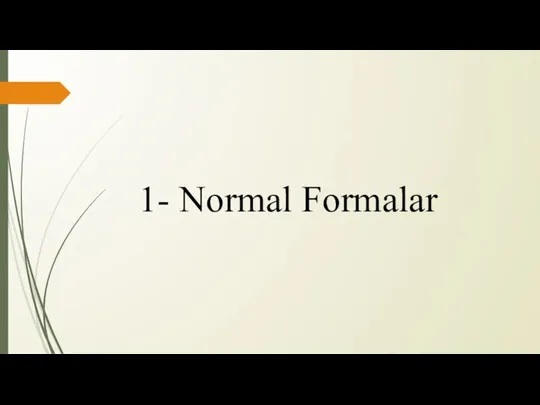 1- Normal Formalar