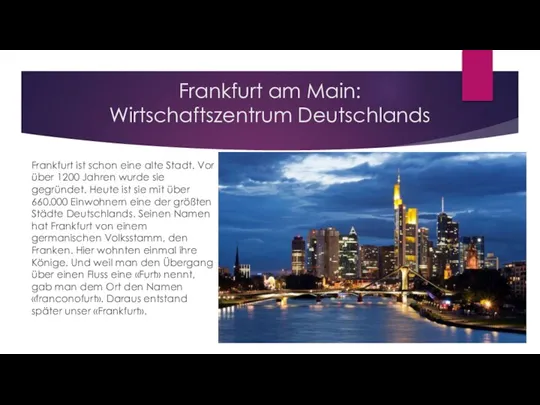 Frankfurt am Main: Wirtschaftszentrum Deutschlands Frankfurt ist schon eine alte Stadt. Vor