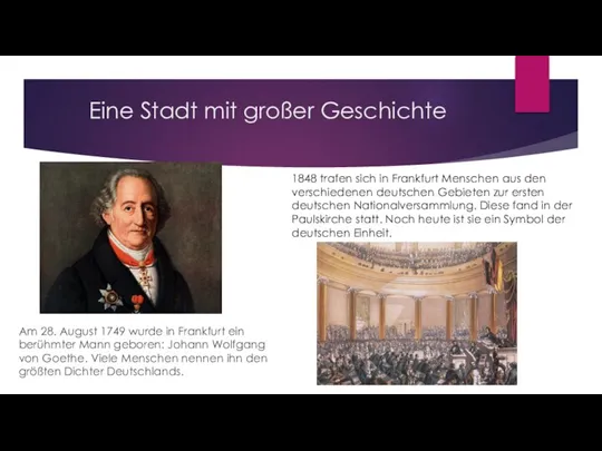 Eine Stadt mit großer Geschichte Am 28. August 1749 wurde in Frankfurt