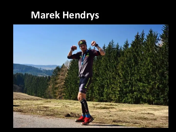 Marek Hendrys Biegi górskie na wszystkich dystansach z Ultra na czele czasem asfalt 108 KM