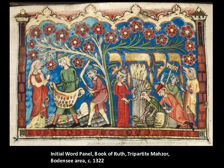 Initial word panel to Book of Ruth, Tripartite Mahzor, c. 1322, London,