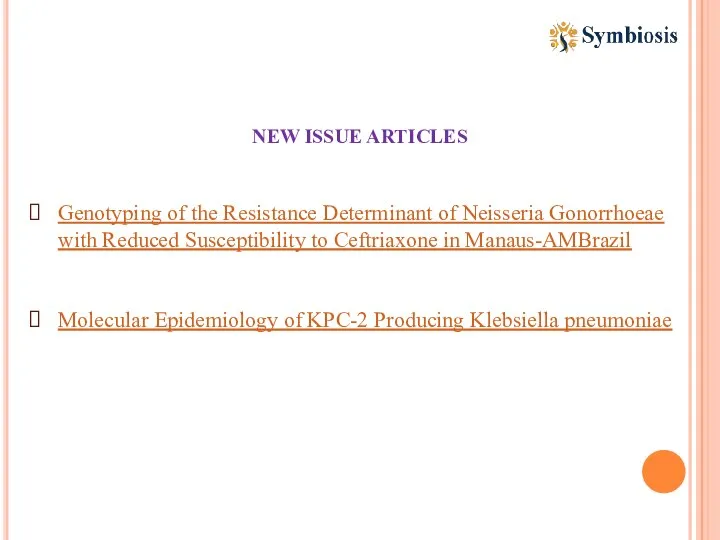 NEW ISSUE ARTICLES Genotyping of the Resistance Determinant of Neisseria Gonorrhoeae with