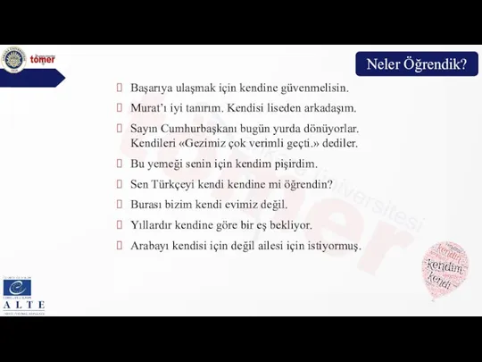 Başarıya ulaşmak için kendine güvenmelisin. Murat’ı iyi tanırım. Kendisi liseden arkadaşım. Sayın