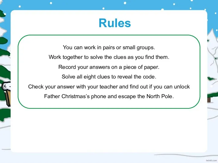 Rules You can work in pairs or small groups. Work together to