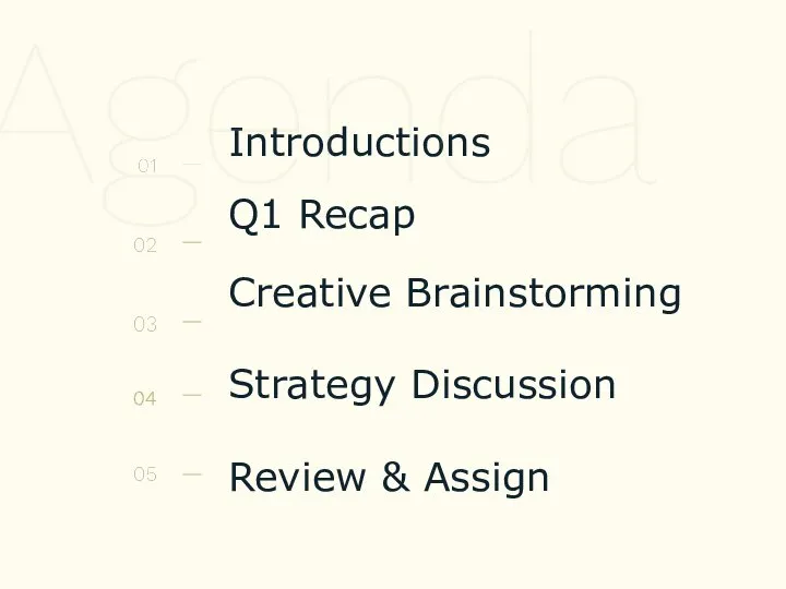 Introductions Q1 Recap Creative Brainstorming Strategy Discussion Review & Assign