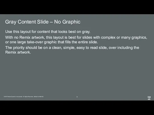 Gray Content Slide – No Graphic Use this layout for content that
