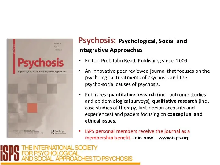 Psychosis: Psychological, Social and Integrative Approaches Editor: Prof. John Read, Publishing since: