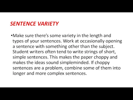 SENTENCE VARIETY Make sure there’s some variety in the length and types