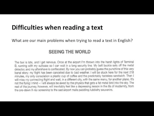 Difficulties when reading a text What are our main problems when trying