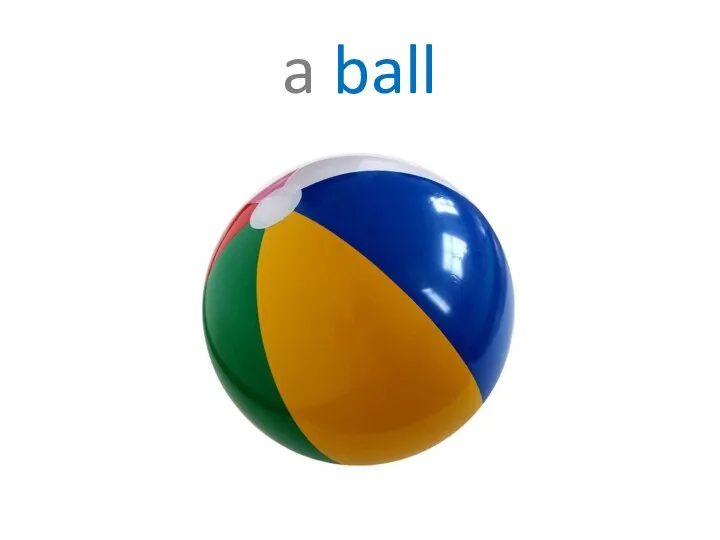 a ball