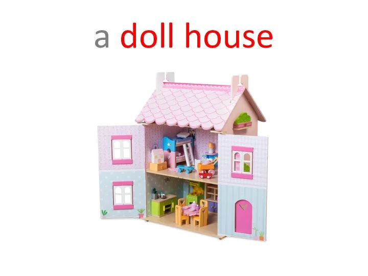 a doll house