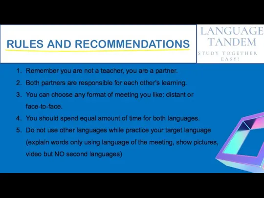 RULES AND RECOMMENDATIONS Remember you are not a teacher, you are a