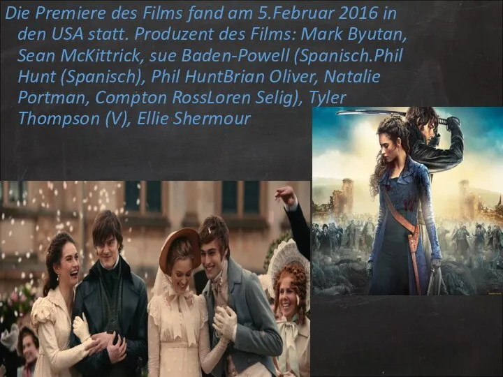 Die Premiere des Films fand am 5.Februar 2016 in den USA statt.