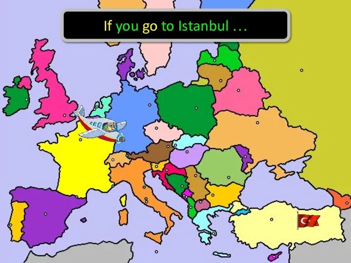 If you go to Istanbul …