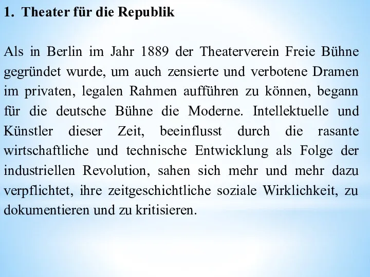 1. Theater für die Republik Als in Berlin im Jahr 1889 der