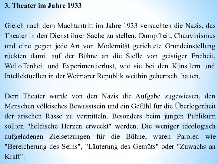 3. Theater im Jahre 1933 Gleich nach dem Machtantritt im Jahre 1933